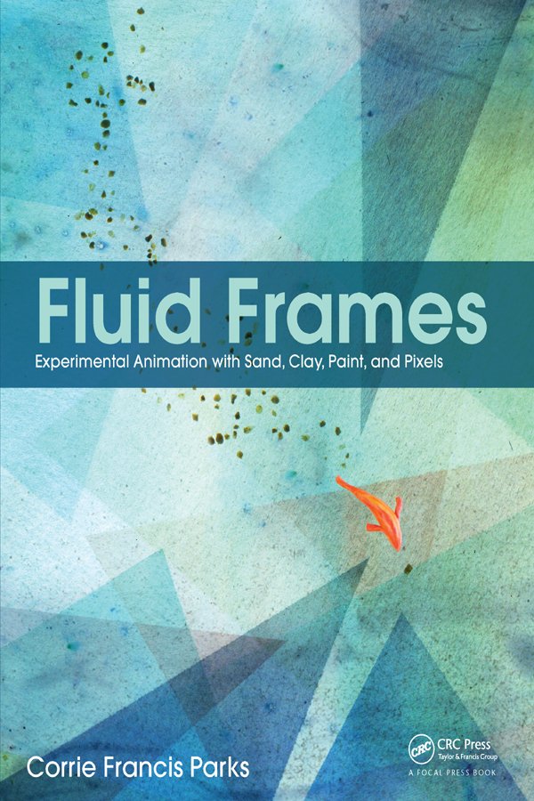 Fluid Frames: Experimental Animation with Sand, Clay, Paint, and Pixels