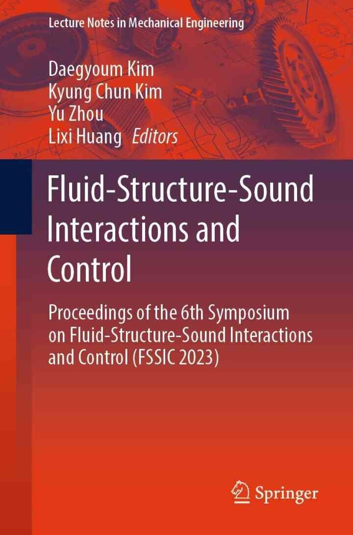 Fluid-Structure-Sound Interactions and Control: Proceedings of the 6th Symposium on Fluid-Structure-Sound Interactions and Control (FSSIC 2023)
