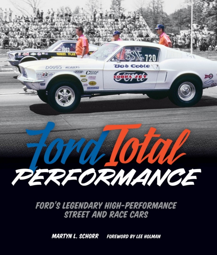 Ford Total Performance: Ford's Legendary High-Performance Street and Race Cars