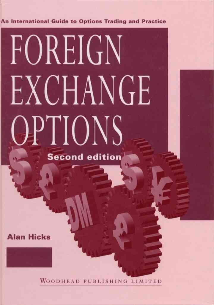 Foreign Exchange Options: An International Guide to Currency Options, Trading and Practice, 2nd Edition