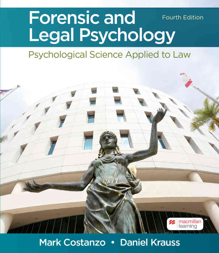 Forensic and Legal Psychology: Psychological Science Applied to Law, 4th Edition