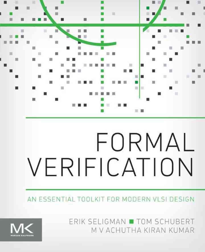 Formal Verification: An Essential Toolkit for Modern VLSI Design