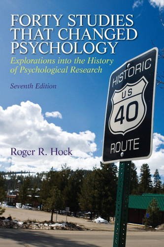 Forty Studies that Changed Psychology 7th Edition by Roger R. Hock