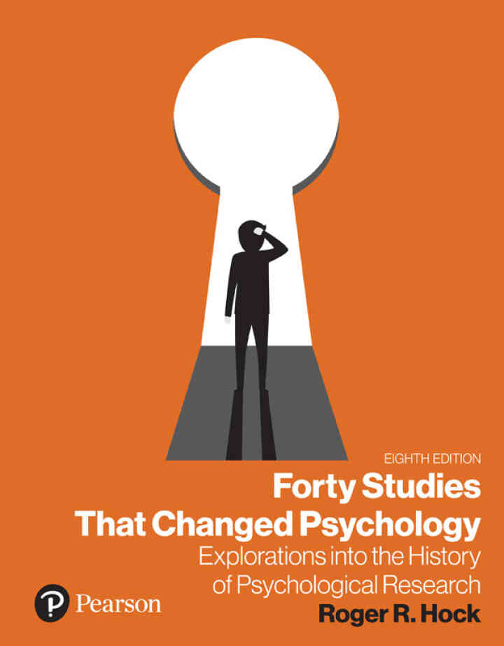 Forty Studies that Changed Psychology: Explorations into the History of Psychological Research, 8th Edition