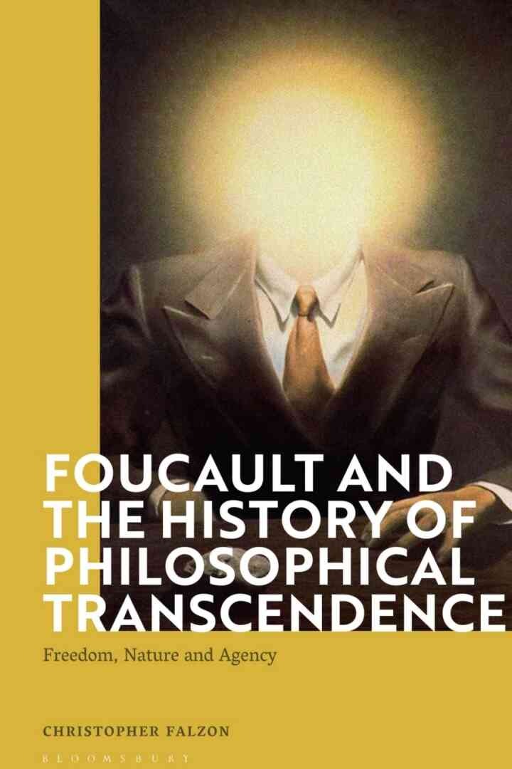 Foucault and the History of Philosophical Transcendence: Freedom, Nature and Agency, 1st Edition