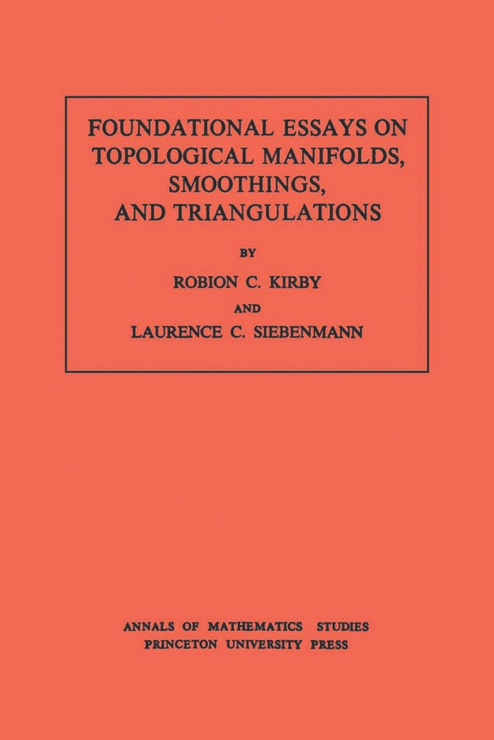 Foundational Essays on Topological Manifolds, Smoothings, and Triangulations. (AM-88), Volume 88