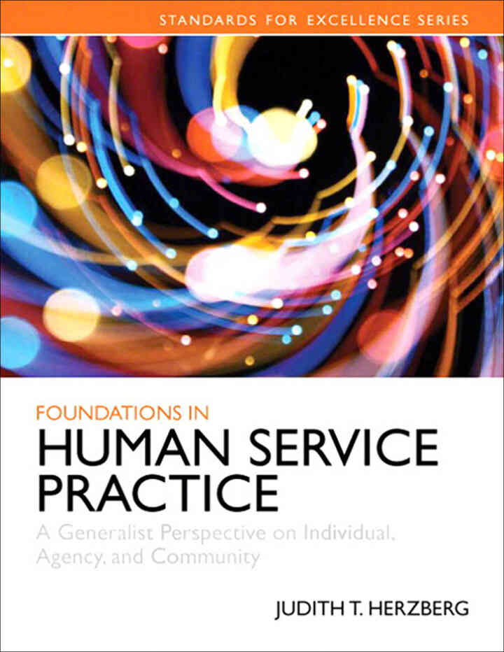 Foundations in Human Services Practice: A Generalist Perspective on Individual, Agency, and Community, 1st Edition