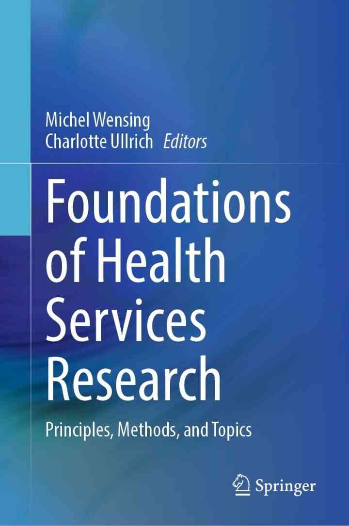 Foundations of Health Services Research: Principles Methods and Topics