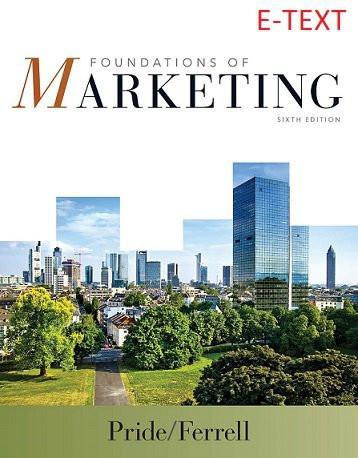 Foundations of Marketing 6th Edition by William M. Pride