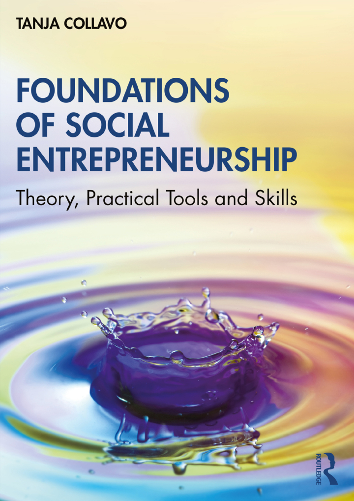 Foundations of Social Entrepreneurship: Theory, Practical Tools and Skills, 1st Edition