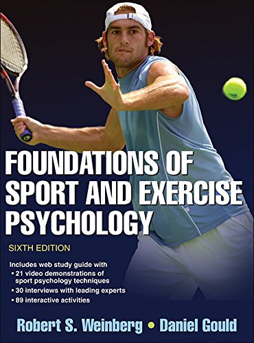 Foundations of Sport and Exercise Psychology 6th Edition with Web Study Guide � 6th Edition