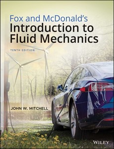 Fox and McDonald?s Introduction to Fluid Mechanics 10th Edition by Robert W. FoxFox