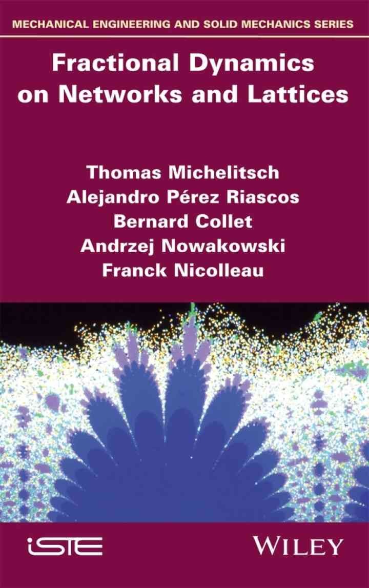Fractional Dynamics on Networks and Lattices, 1st Edition