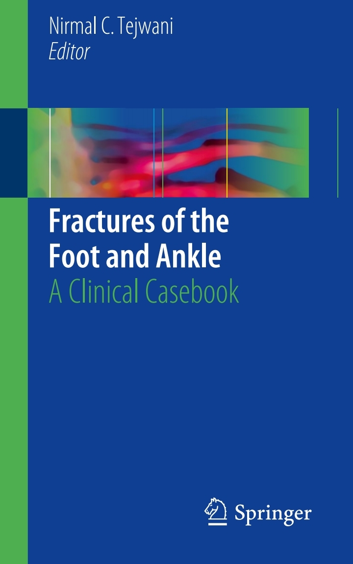 Fractures of the Foot and Ankle: A Clinical Cas
