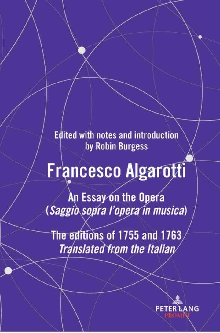 FRANCESCO ALGAROTTI: AN ESSAY ON THE OPERA (Saggio sopra l’opera in musica) The editions of 1755 and 1763, 1st Edition