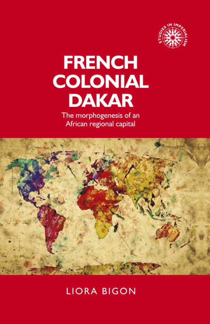 French colonial Dakar: The morphogenesis of an African regional capital