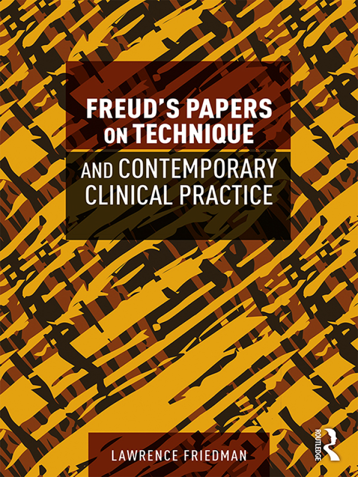 Freud's Papers on Technique and Contemporary Clinical Practice