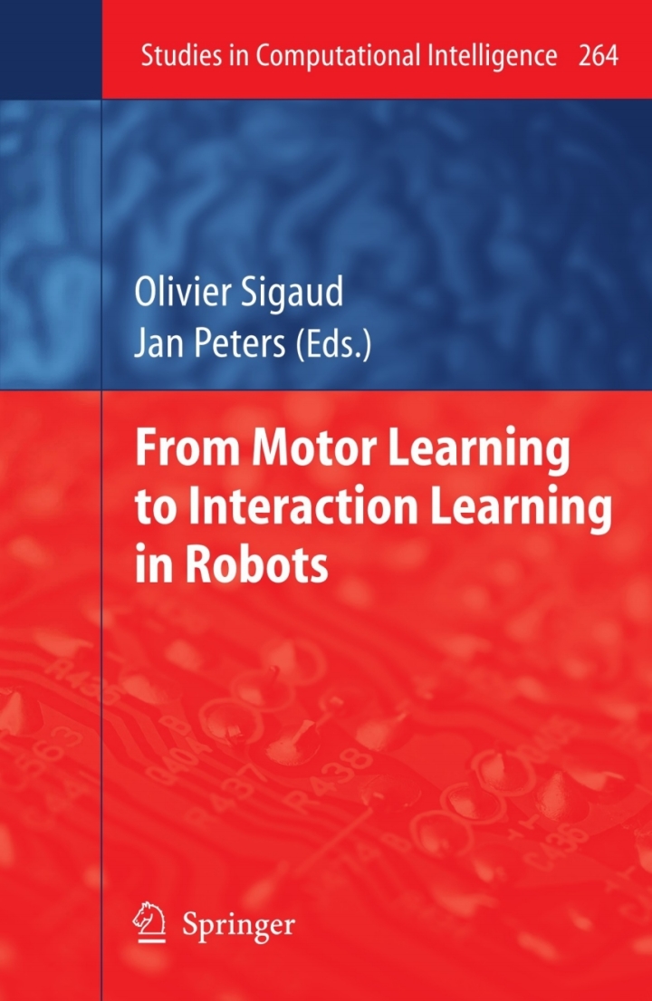 From Motor Learning to Interaction Learning in Robots