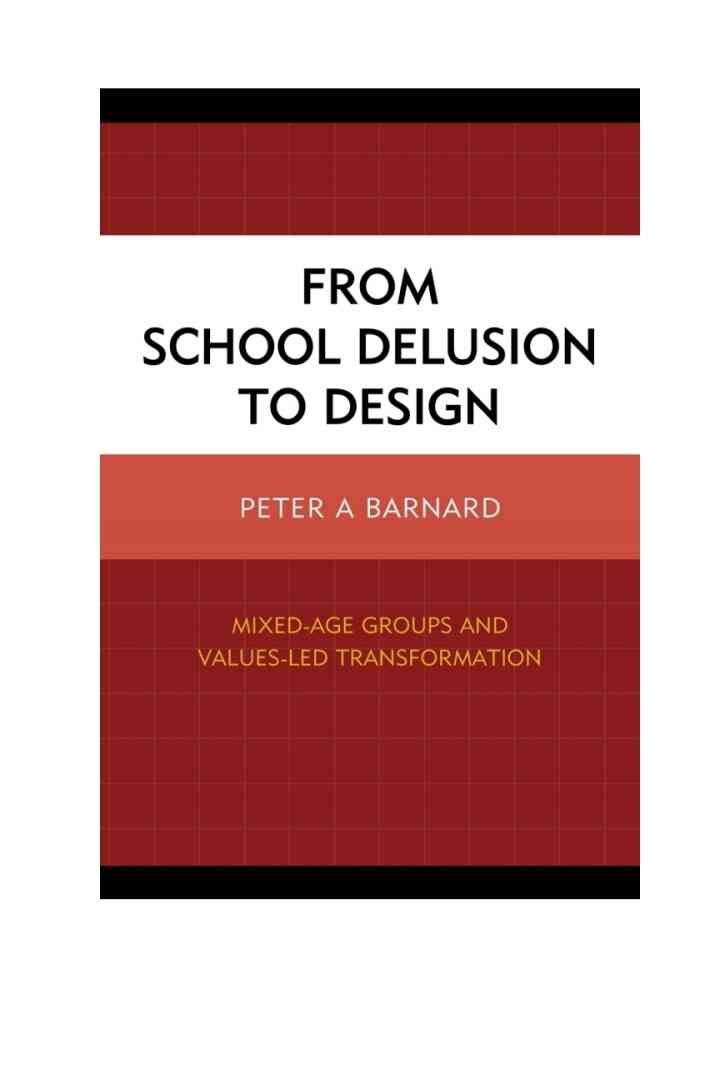 From School Delusion to Design: Mixed-Age Groups and Values-Led Transformation