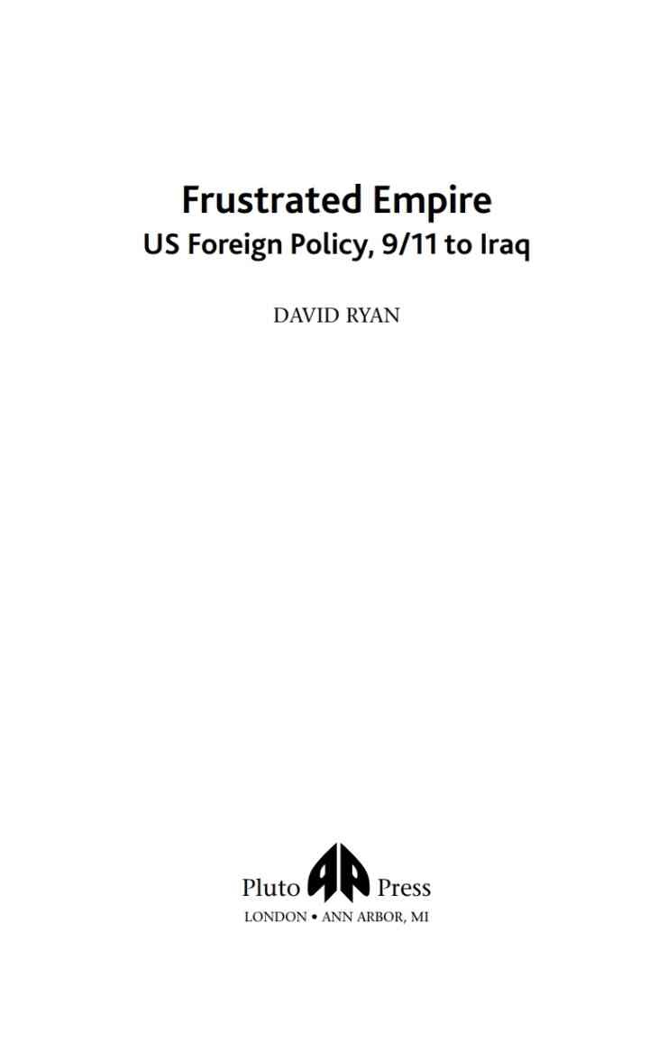 Frustrated Empire: US Foreign Policy, 9/11 to Iraq, 1st Edition