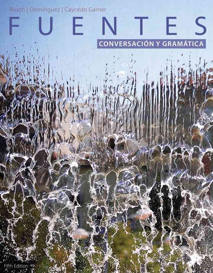 Fuentes: Conversacion y gram?tica 5th Edition