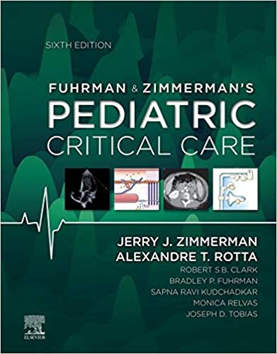 Fuhrman & Zimmerman's Pediatric Critical Care E-Book