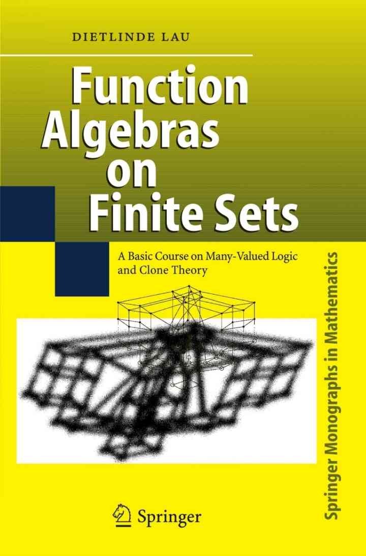 Function Algebras on Finite Sets: Basic Course on Many-Valued Logic and Clone Theory
