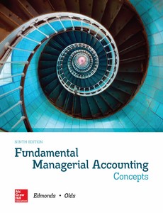 Fundamental Managerial Accounting Concepts 9th Edition by Thomas Edmonds