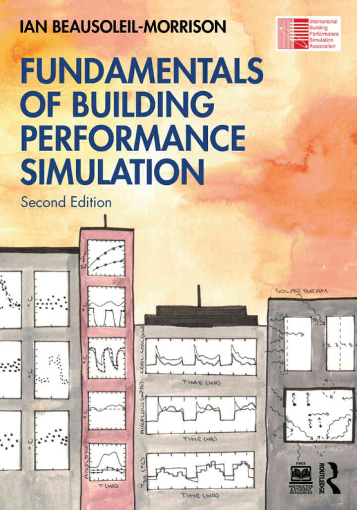 Fundamentals of Building Performance Simulation, 2nd Edition