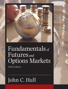 Fundamentals of Futures and Options Markets?9th By John C. Hull