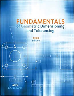Fundamentals of Geometric Dimensioning and Tolerancing