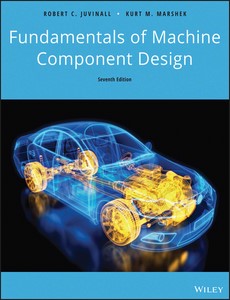 Fundamentals of Machine Component Design 7th Edition by Robert C. Juvinall