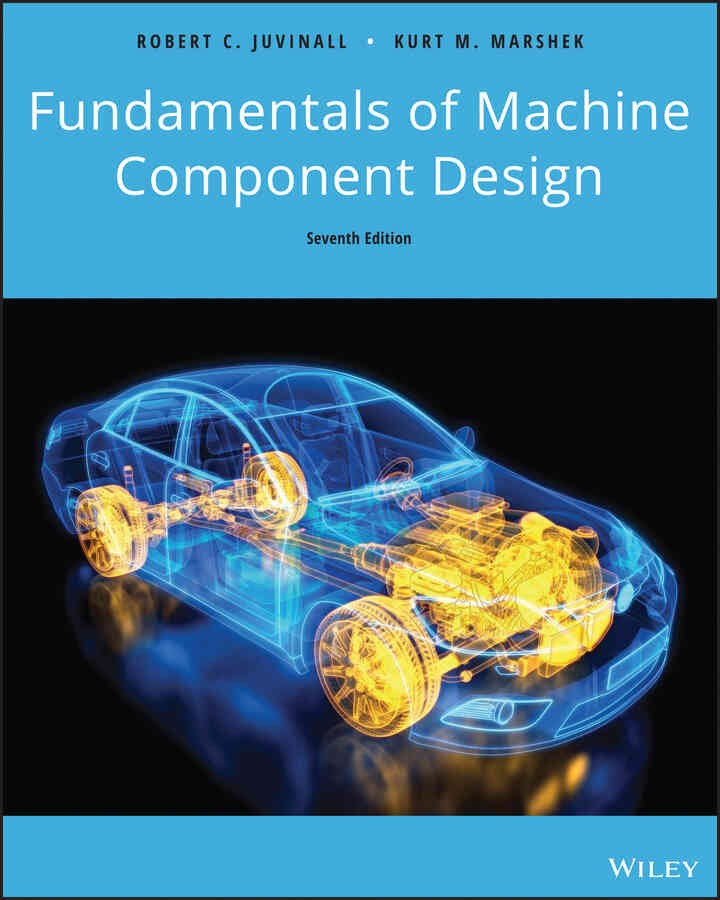Fundamentals of Machine Component Design, 7th Edition
