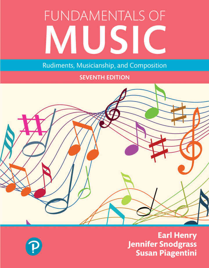 Fundamentals of Music: Rudiments, Musicianship, and Composition, 7th Edition