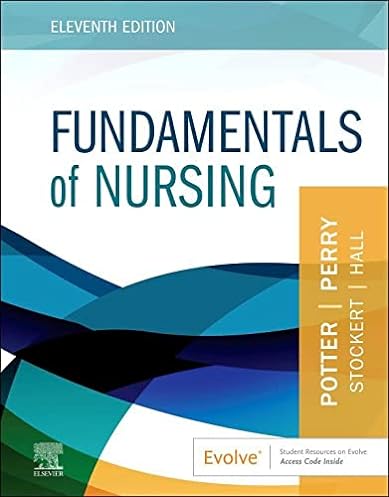 Fundamentals of Nursing, 11th Edition