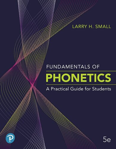 FUNDAMENTALS OF PHONETICS : a practical guide for students.