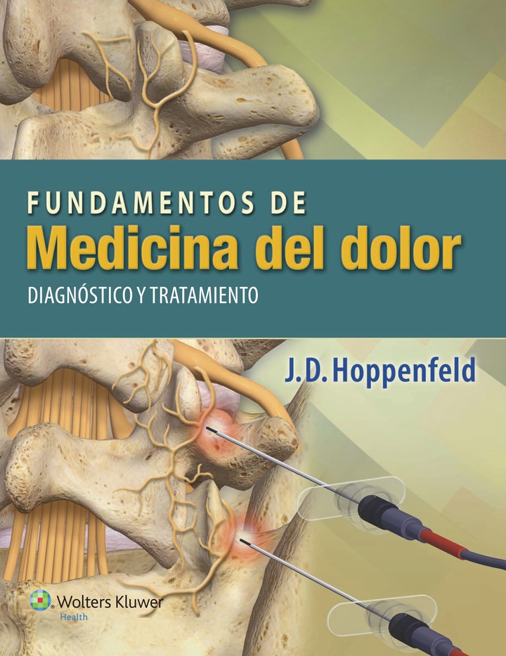 Fundamentos de la medicina del dolor: Diagn�stico y tratamiento