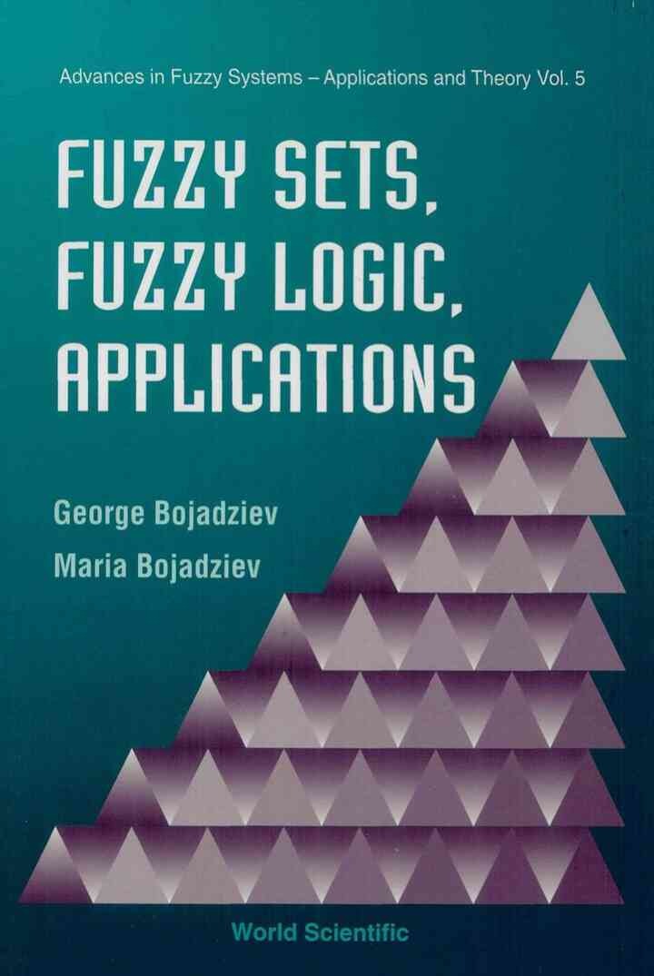 FUZZY SETS,FUZZY LOGIC,APPLICATIONS (V5)