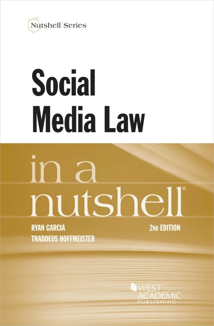Garcia and Hoffmeister's Social Media Law in a Nutshell