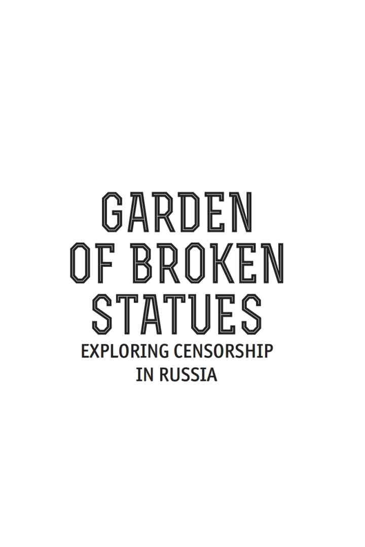 Garden of Broken Statues: Exploring Censorship in Russia
