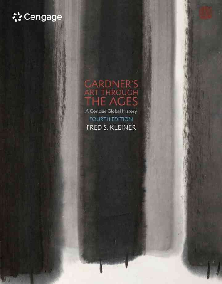 Gardner's Art through the Ages: A Concise Global History 4th Edition