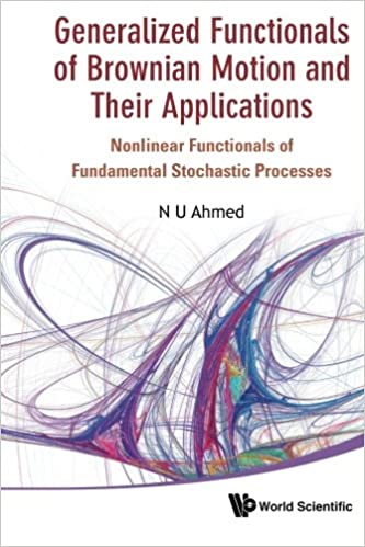 Generalized Functionals Of Brownian Motion And Their Applications: Nonlinear Functionals Of Fundamental Stochastic Processes
