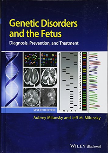 Genetic Disorders and the Fetus: Diagnosis, Prevention, and Treatment