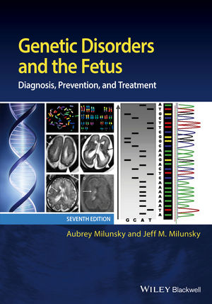 Genetic Disorders and the Fetus: Diagnosis, Prevention, and Treatment