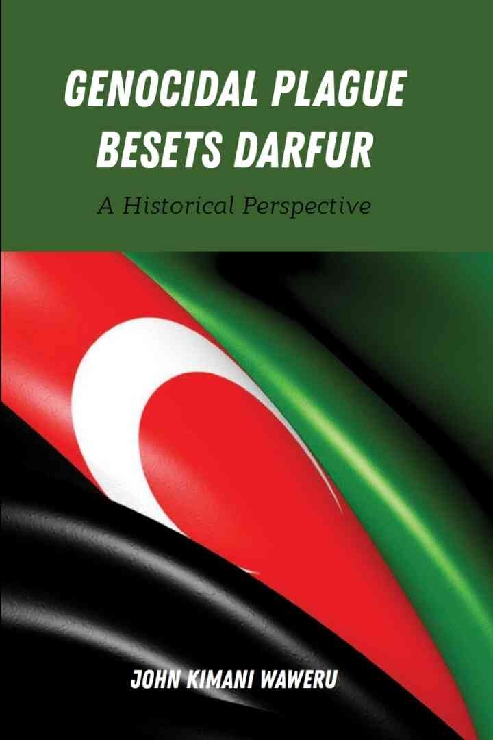 Genocidal Plague Besets Darfur: A Historical Perspective, 1st Edition