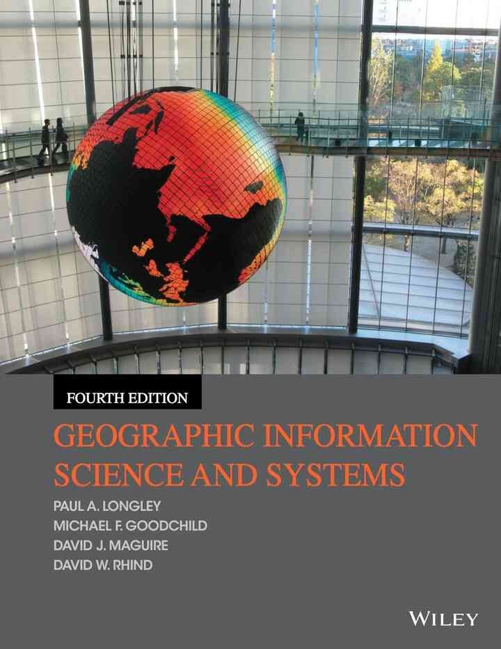 Geographic Information Science and Systems, 4th Edition