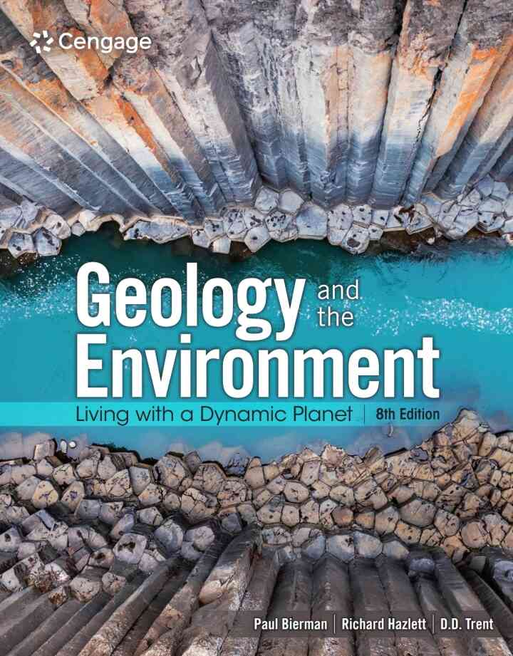 Geology and the Environment: Living with a Dynamic Planet 8th Edition