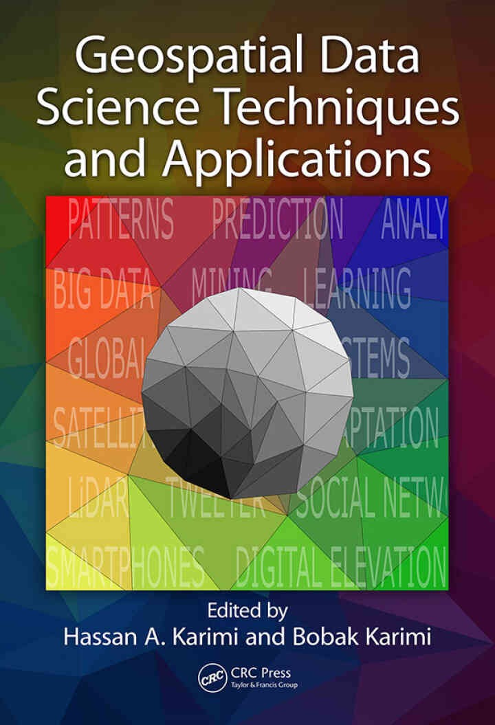Geospatial Data Science Techniques and Applications, 1st Edition