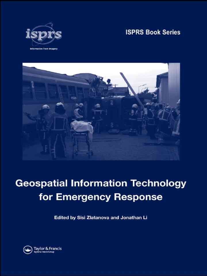 Geospatial Information Technology for Emergency Response, 1st Edition