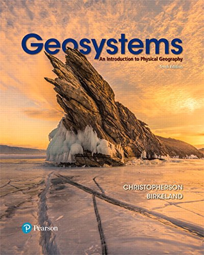 Geosystems: An Introduction to Physical Geography � 10th Edition